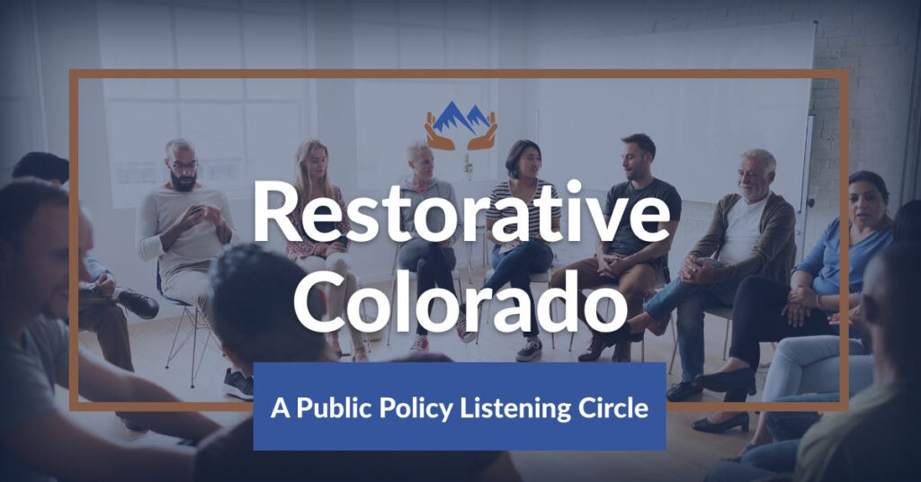 Restorative Colorado: A Public Policy Listening Circle