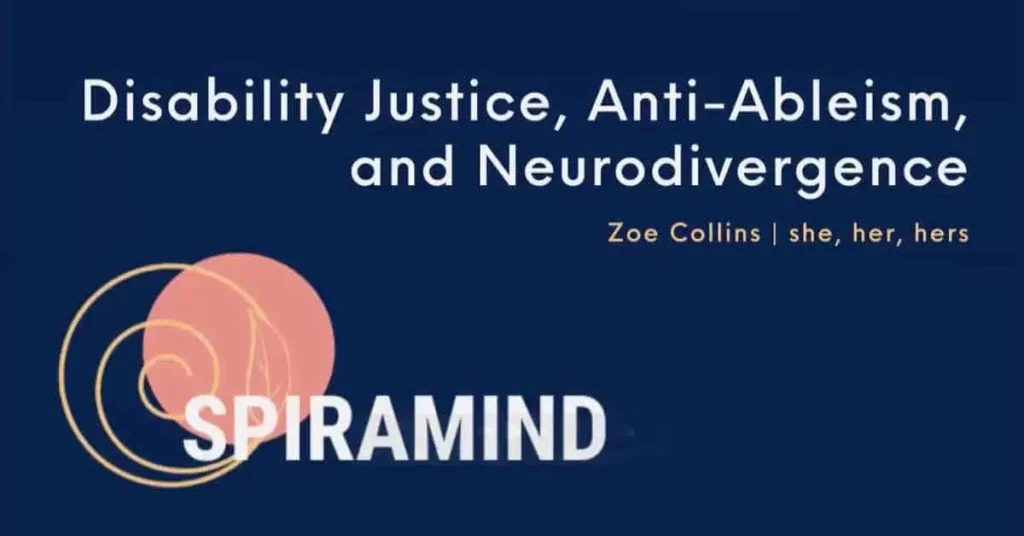 Disability Justice, Anti Ableism, and Neurodivergence By Zoe S. Collins